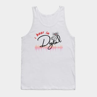 I hear in Digital | Cochlear Implants | CI Tank Top